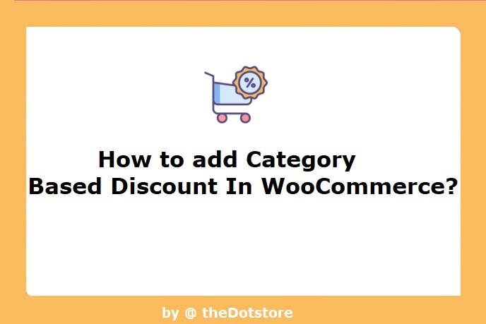 How-to-Add-Category-Based-Discount-in-WooCommerce