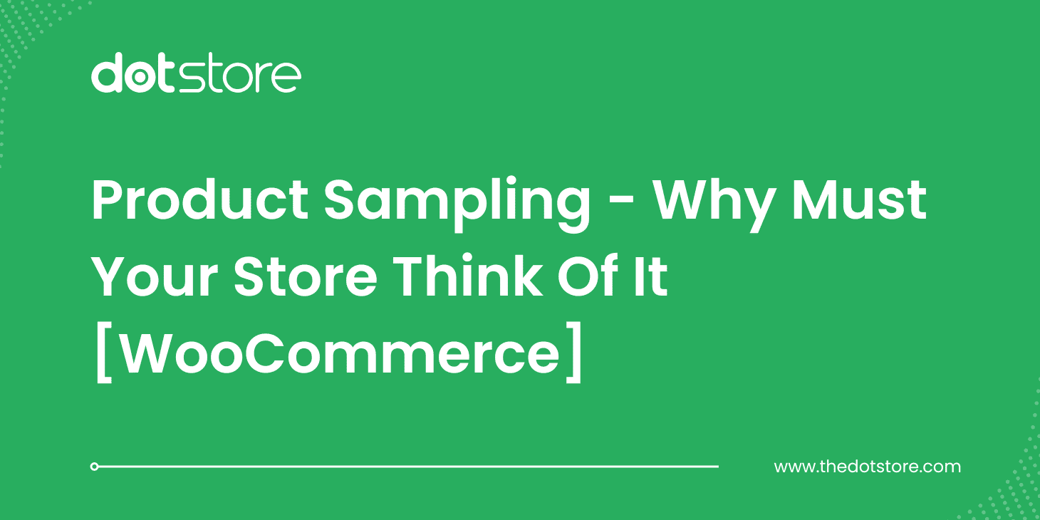 Product Sampling - Why Must Your Store Think Of It