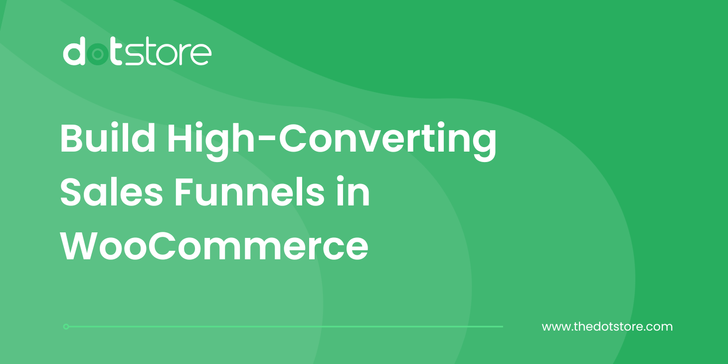 How to Build High Converting Sales Funnels in WooCommerce