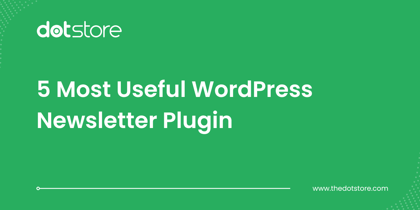 5 Most Useful WordPress Newsletter Plugin