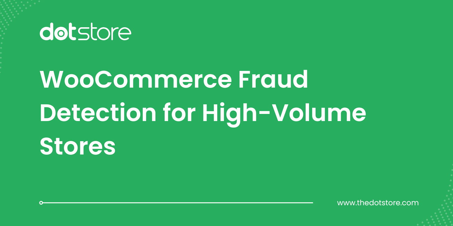 Blog Title Image: WooCommerce Fraud Detection for High-Volume Stores