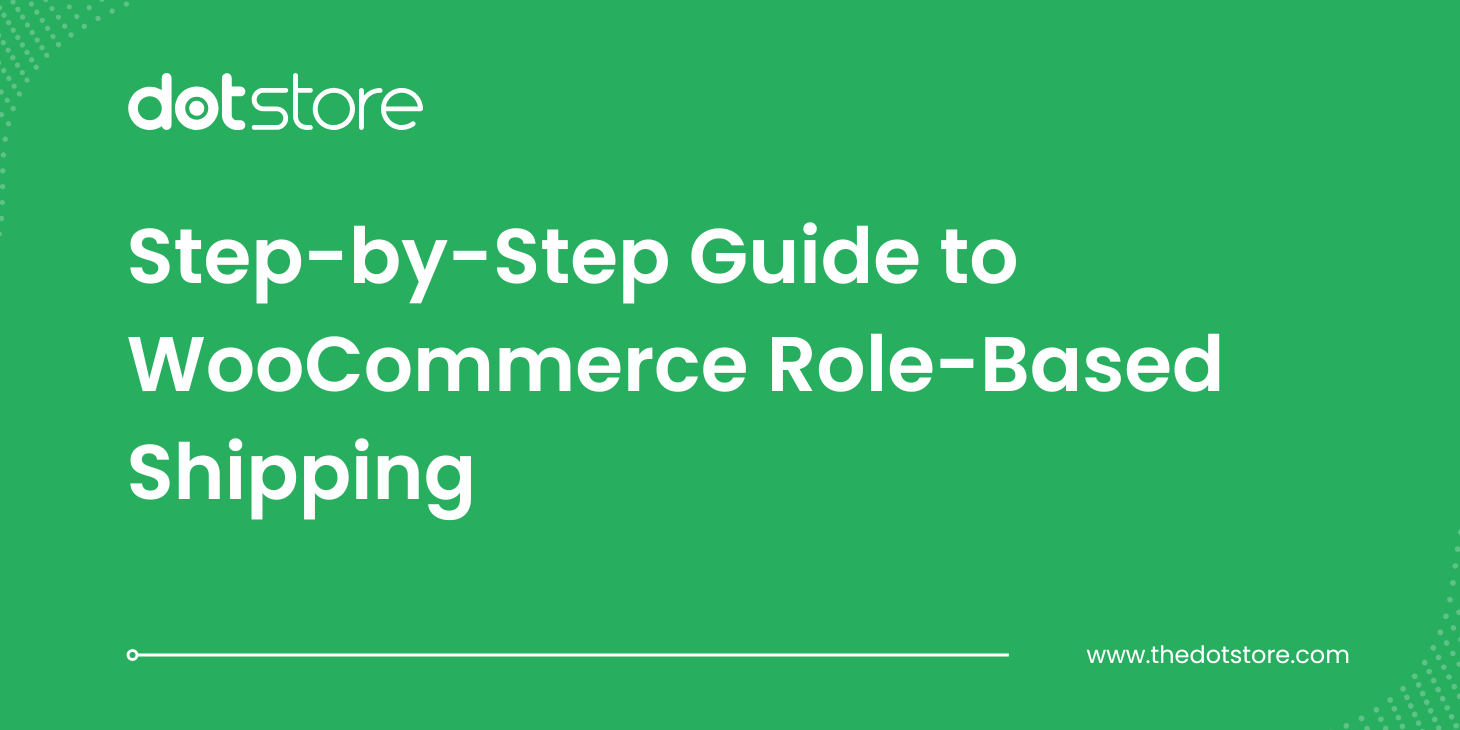 Blog Title Image: Step-by-Step Guide to WooCommerce Role-Based Shipping