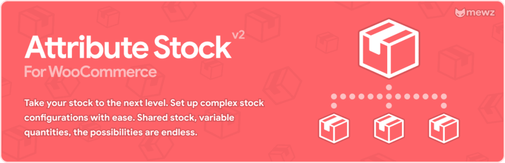 WooCommerce Attribute Stock – Shared Stock & Variable Quantities Plugin by Mewz
