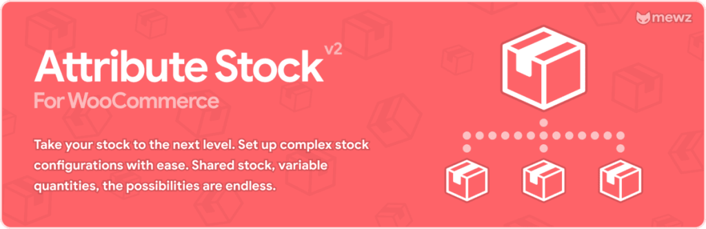WooCommerce Attribute Stock – Shared Stock & Variable Quantities Plugin by Mewz