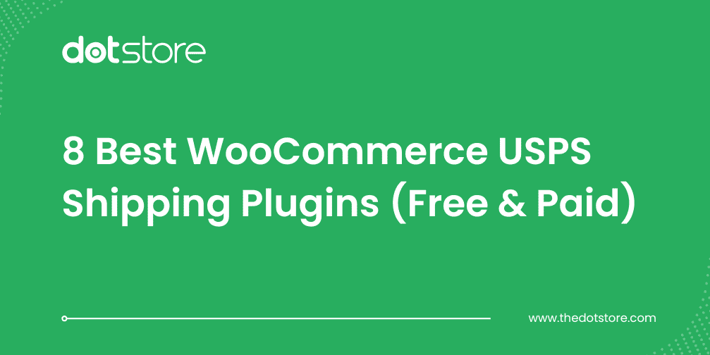 8 Best WooCommerce USPS Shipping Plugins