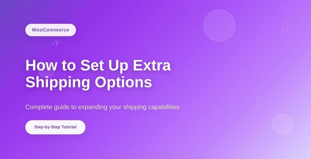 extra shipping options for WooCommerce_featured image