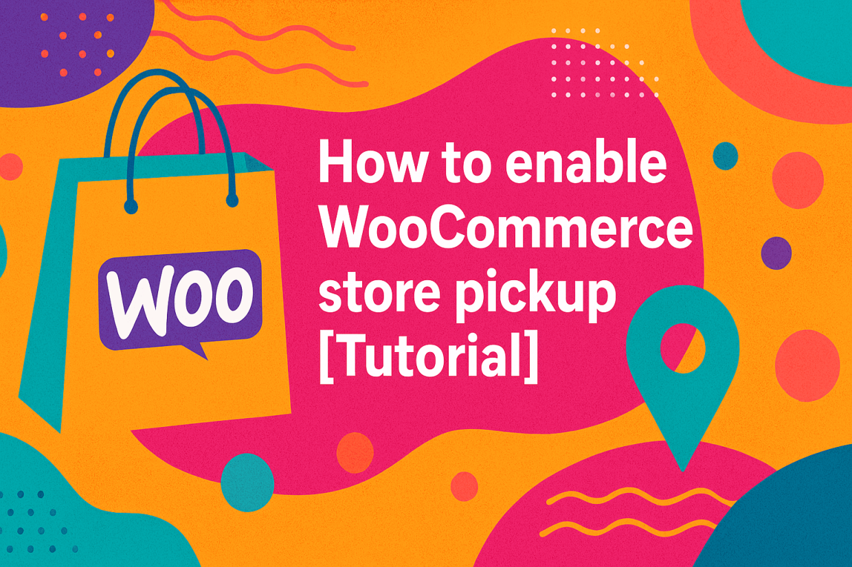 Set up WooCommerce store pickup - featured image