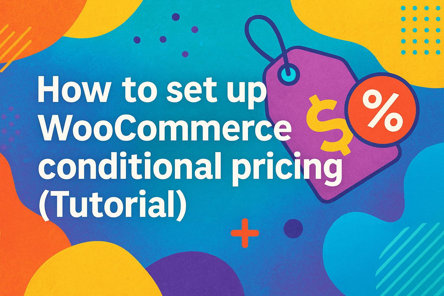 WooCommerce conditional pricing - featured image