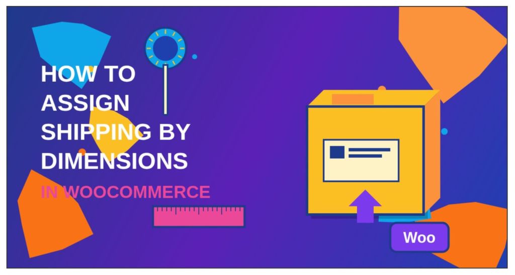 assign shipping by dimensions woocommerce - featured image