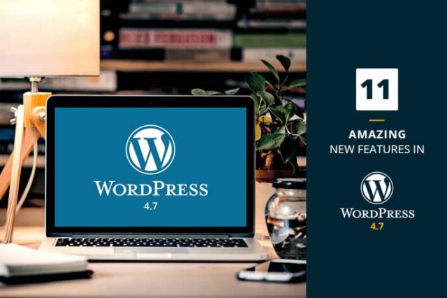 11 Amazing New Features in WordPress 4.7