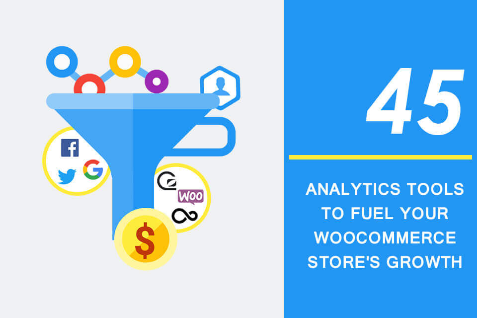 E-commerce Tracking in WooCommerce: 45 tools besides GA to help you make more money
