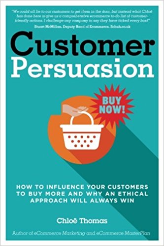 Customer Persuasion How to Influence Your Customers to Buy More & Why an Ethical Approach Will Always Win - By DotStore