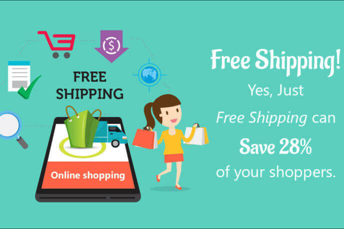 The Sooner The Better. Because Free Shipping Can Save 28% of Your Shoppers