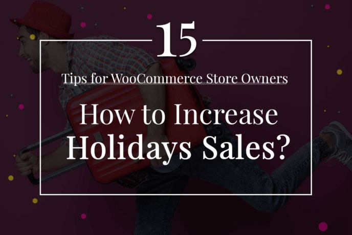 WooCommerce checklist to increase sales – 15 Effective Tips For Store Owners.