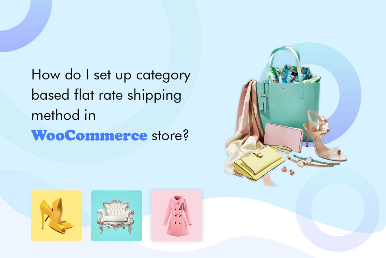How do I set up category based flat rate shipping method in WooCommerce store?