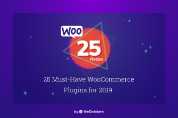 25 Must Have WooCommerce Plugins for 2019 1