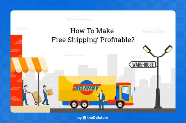How to Make Free Shipping Profitable?