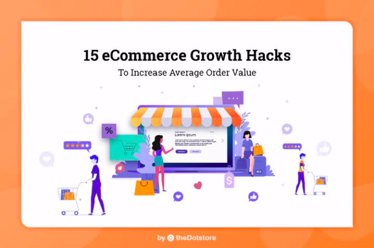 15 eCommerce Growth Hacks to Increase Average Order Value