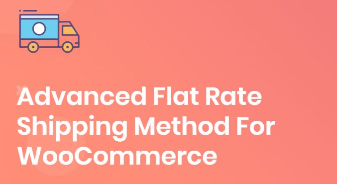 Plugin - Advanced Flat Rate Shipping Method for WooCommerce