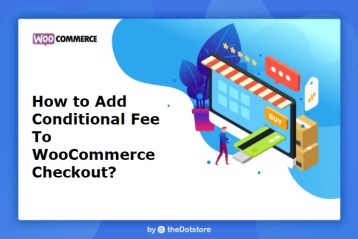 Add Conditional Fee To WooCommerce Checkout