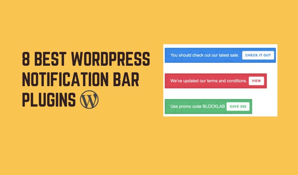 8 Best WordPress Notification Bar Plugins