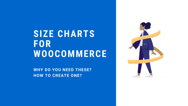 Size Charts for WooCommerce – Why do you need these and how to Create One?