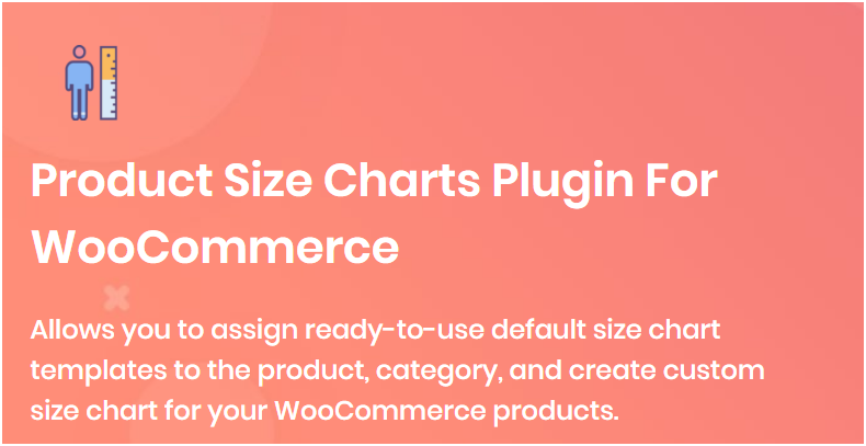 Online Sizing Chart Best Practices for Better Ecommerce Conversions 2 Figure 2: Product Size Chart for WooCommerce plugin
