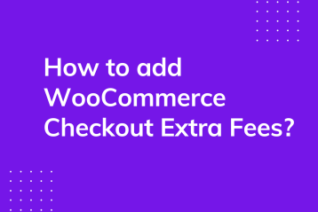 How to add WooCommerce Checkout extra fees