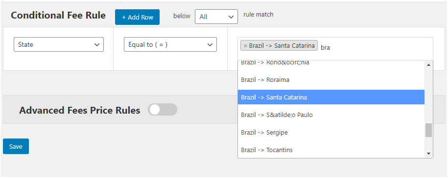 How to add rules based WooCommerce extra fees? 7 Figure 7 - Case Three: Apply £10 for Customers in Brazil->Santa Catarina