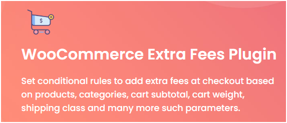 How to charge WooCommerce extra fee based on user role? 4 Figure 1 - WooCommerce Extra Fees Plugin