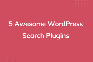 5 Awesome WordPress Search Plugins