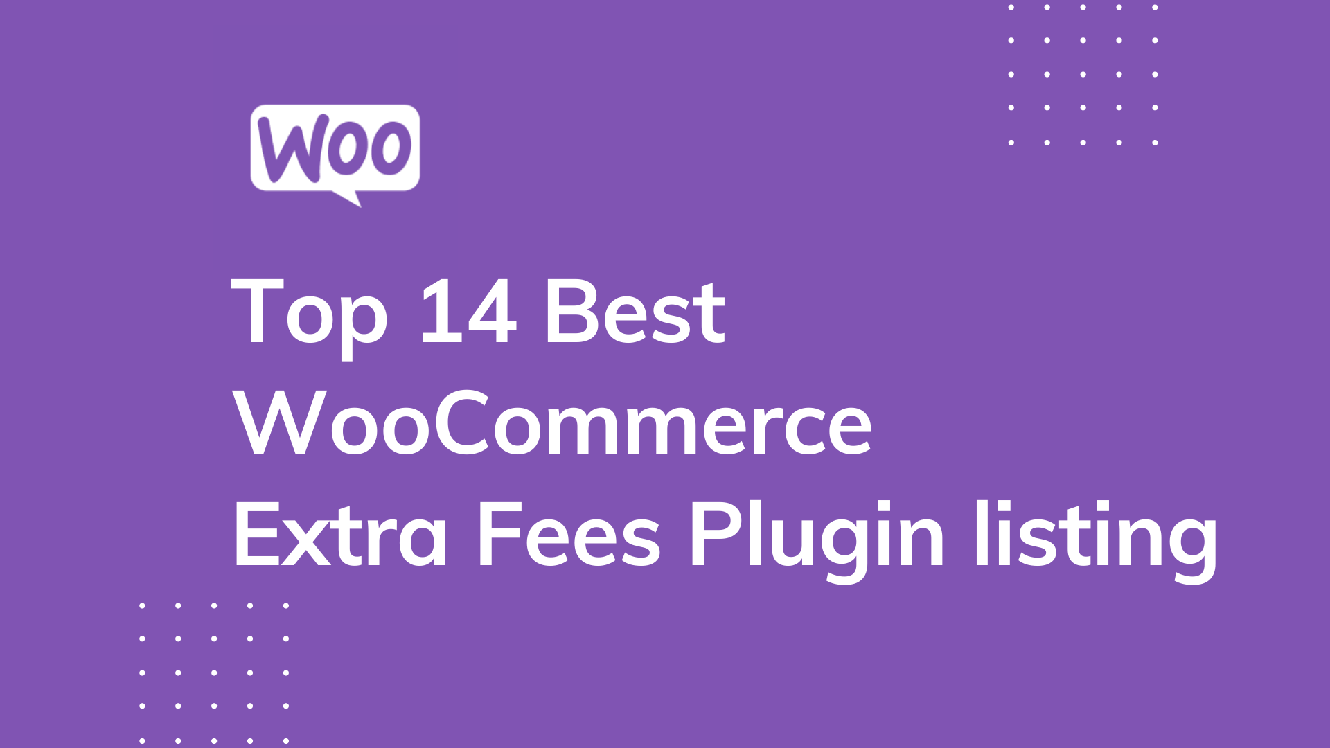 Top 14 Best WooCommerce Extra fees Plugin listing