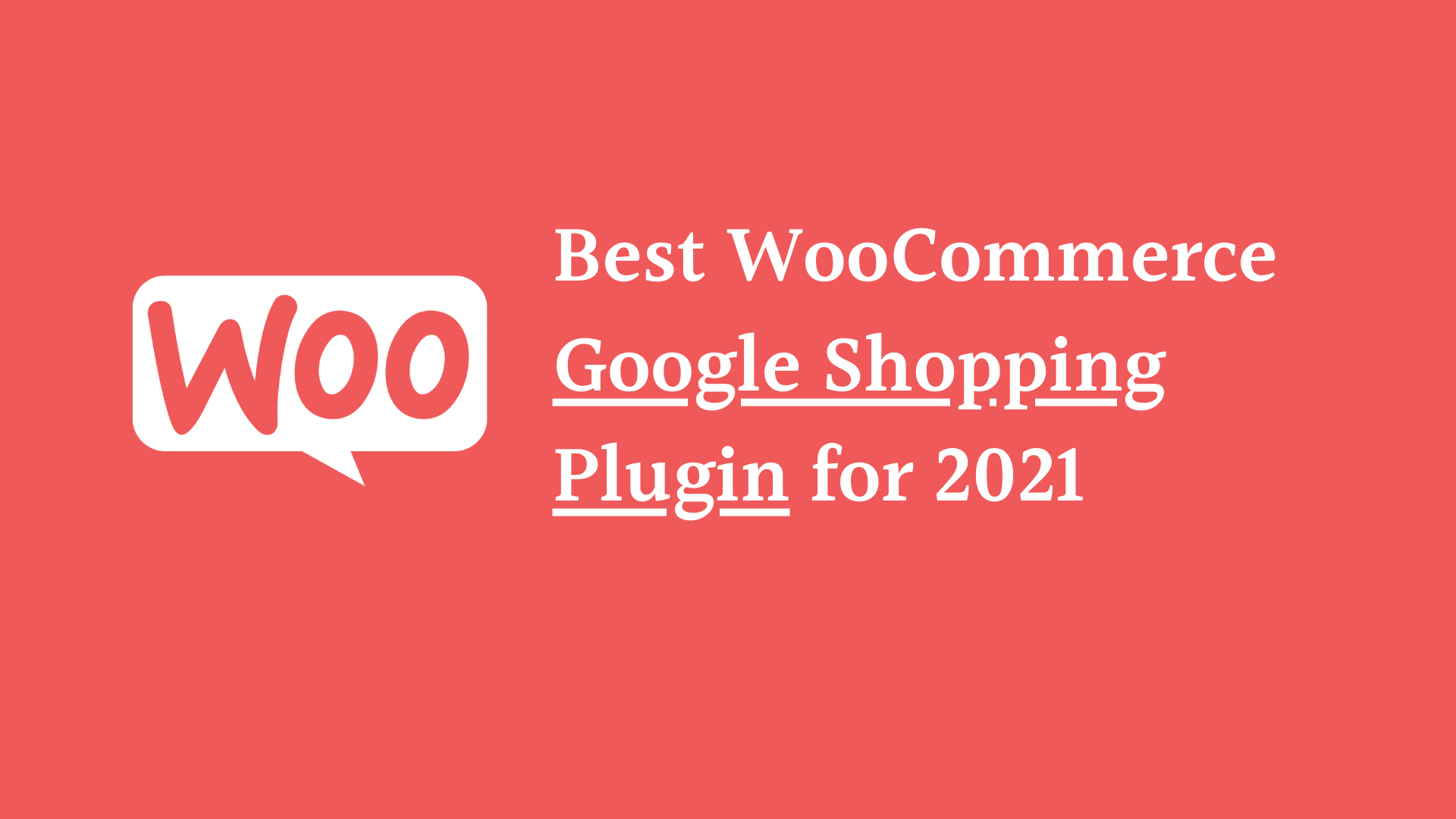 Best WooCommerce Google Shopping Plugin for 2021