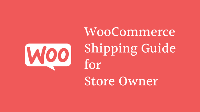 WooCommerce shipping guide