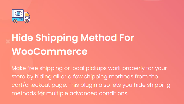 Complete WooCommerce Shipping and Shipping Fee Guide to Help Sellers do well in Business 8 Hide Shipping Method For WooCommerce Plugin