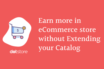Earn more in eCommerce without Extending your Catalog