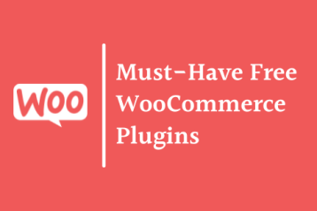 Must-Have Free WooCommerce plugins